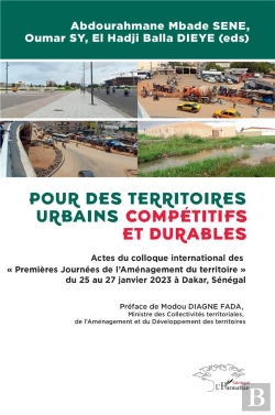 Bertrand.pt - Pour Des Territoires Urbains Compétitifs Et Durables : Actes Du Colloque International Des « Premières Journées De L'Aménagement Du Territoire » Du 25 Au 27 Janvier 2023 À Dakar, Sénégal