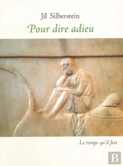 Bertrand.pt - Pour Dire Adieu : Épigrammes Et Stèles Funéraires Dans La Grèce Antique