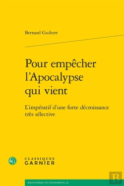 Bertrand.pt - Pour Empêcher L'Apocalypse Qui Vient : L'Impératif D'Une Forte Décroissance Très Sélective