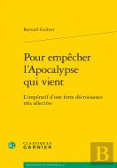 Pour Empêcher L'Apocalypse Qui Vient : L'Impératif D'Une Forte Décroissance Très Sélective