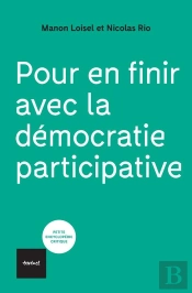 Pour En Finir Avec La Démocratie Participative