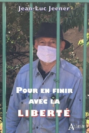Pour En Finir Avec La Liberté