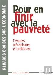 Pour En Finir Avec La Pauvreté ; Mesures, Mécanismes Et Politiques