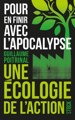 Bertrand.pt - Pour En Finir Avec L'Apocalypse : Une Écologie De L'Action