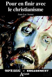 Pour En Finir Avec Le Christianisme