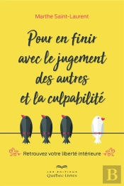 Pour En Finir Avec Le Jugement Des Autres Et La Culpabilité