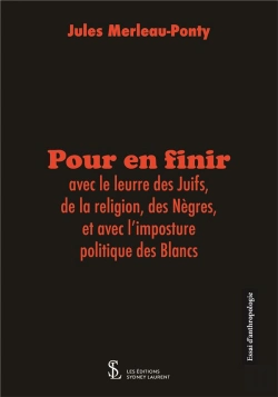 Bertrand.pt - Pour En Finir Avec Le Leurre Des Juifs, De La Religion, Des Negres, Et Avec L Imposture Politique De
