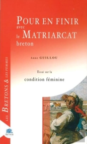 Pour En Finir Avec Le Matriarcat Breton