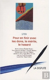 Pour En Finir Avec Les Dons, Le Mérite, Le Hasard