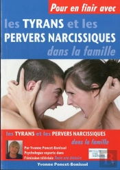 Pour En Finir Avec Les Tyrans Et Les Pervers Narcissiques Dans La Famille