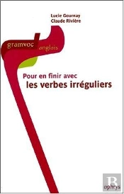 Pour En Finir Avec Les Verbes Irreguliers