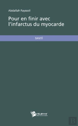 Bertrand.pt - Pour En Finir Avec L'Infarctus Du Myocarde