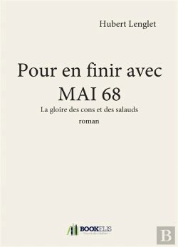 Bertrand.pt - Pour En Finir Avec Mai 68 - La Gloire Des Cons Et Des Salauds