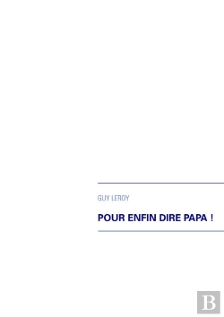 Bertrand.pt - Pour Enfin Dire Papa !