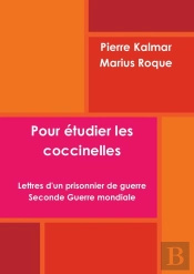 Pour Étudier Les Coccinelles ; Lettres D'Un Prisonnier De Guerre ; Seconde Guerre Mondiale