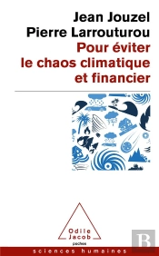 Pour Éviter Le Chaos Climatique Et Financier : C'Est Possible. Et C'Est Urgent !