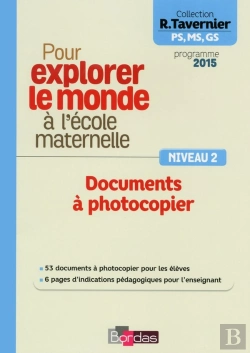 Bertrand.pt - Pour Explorer Le Monde À L'École Maternelle ; Niveau 2 ; Documents À Photocopier (Édition 2015)