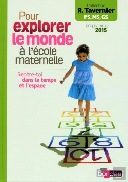 Bertrand.pt - Pour Explorer Le Monde À L'École Maternelle ; Repère-Toi Dans Le Temps Et L'Espace (Édition 2015)