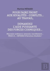 Pour Faire Front Aux Rivalites Conflits Au Travail Demandez L Aide Puissante Des - Mauvaise Ambiance