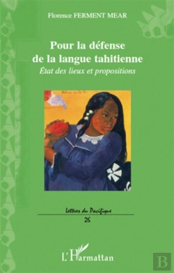 Bertrand.pt - Pour La Défense De La Langue Tahitienne ; État Des Lieux Et Propositions