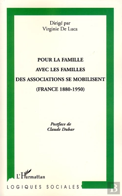 Bertrand.pt - Pour La Famille Avec Les Familles Des Associations Se Mobilisent ; France (1880-1950)