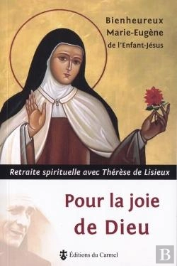Bertrand.pt - Pour La Joie De Dieu : Retraite Spirituelle Avec Thérèse De Lisieux