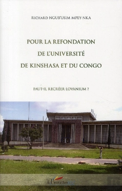Bertrand.pt - Pour La Refondation De L'Université De Kinshasa Et Du Congo ; Faut-Il Recréer Lovanium ?