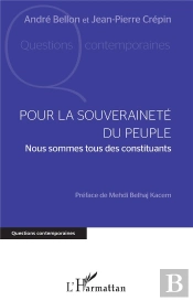 Pour La Souveraineté Du Peuple : Nous Sommes Tous Des Constituants