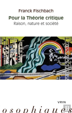 Bertrand.pt - Pour La Théorie Critique : Raison, Nature Et Société