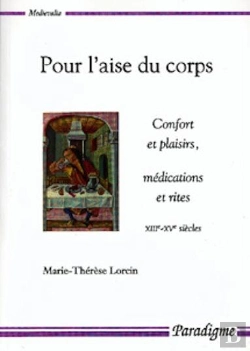 Bertrand.pt - Pour L'Aise Du Corps : Confort Et Plaisirs, Medications Et Rites, Xiiieme-Xveme