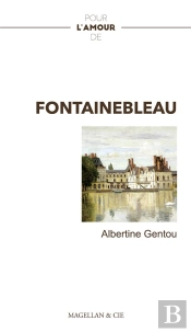 Pour L'Amour De ; Fontainebleau