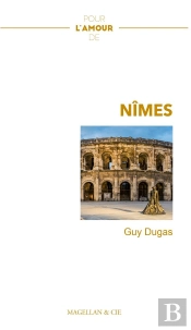 Pour L'Amour De : Nîmes