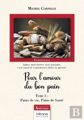 Pour L'Amour Du Bon Pain T.3 : Pains De Vie, Pains De Sante