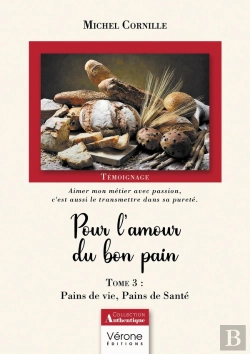 Bertrand.pt - Pour L'Amour Du Bon Pain T.3 : Pains De Vie, Pains De Sante