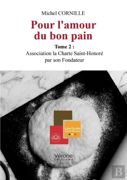 Bertrand.pt - Pour L'Amour Du Bon Pain - Tome 2 : Association La Charte Saint-Honore Par Son Fondateur