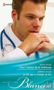 Pour L'Amour Du Dr Robinson - Le Fils Qui A Change Sa Vie