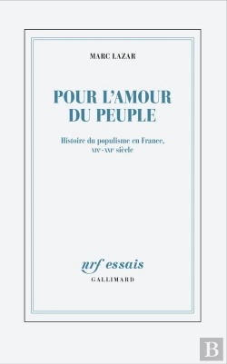 Bertrand.pt - Pour L'Amour Du Peuple : Histoire Du Populisme En France, Xixe-Xxie Siècle