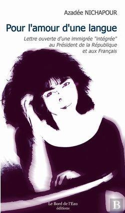 Bertrand.pt - Pour L'Amour D'Une Langue ; Lettre Ouverte D'Une Immigrée 