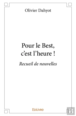 Bertrand.pt - Pour Le Best, C'Est L'Heure ! : Recueil De Nouvelles