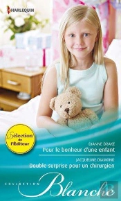 Pour Le Bonheur D'Une Enfant - Double Surprise Pour Un Chirurgien
