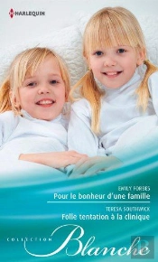 Pour Le Bonheur D'Une Famille - Folle Tentation A La Clinique