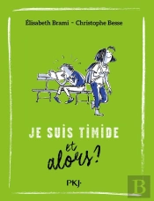 Pour Le Meilleur Et Pour Le Dire - Tome 04 Je Suis Timide... Et Alors ?