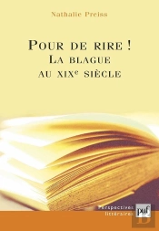 Pour Le Rire ! La Blague Au Xixe Siècle
