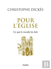 Pour L'Église : Ce Que Le Monde Lui Doit