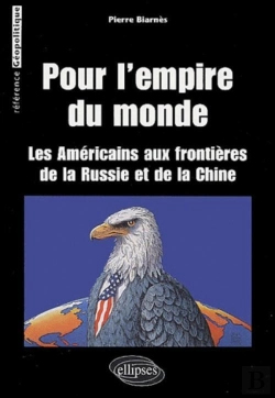 Bertrand.pt - Pour L'Empire Du Monde (Les Américains Aux Frontières De La Russie Et De La Chine)