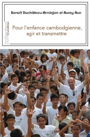 Pour L'Enfance Cambodgienne, Agir Et Transmettre