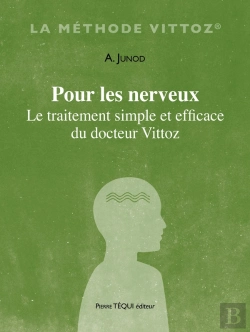 Bertrand.pt - Pour Les Nerveux : Le Traitement Simple Et Efficace Du Docteur Vittoz