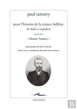 Bertrand.pt - Pour L'Histoire De La Science Hellène : De Thalès À Empédocle ; Dossier Tannery
