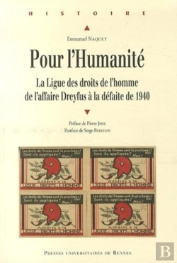 Bertrand.pt - Pour L'Humanité ; La Ligue Des Droits De L'Homme De L'Affaire Dreyfus À La Défaite De 1940