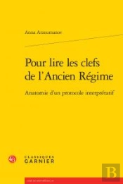 Pour Lire Clefs L Ancien Regime - Anatomie D Protocole Interpretatif